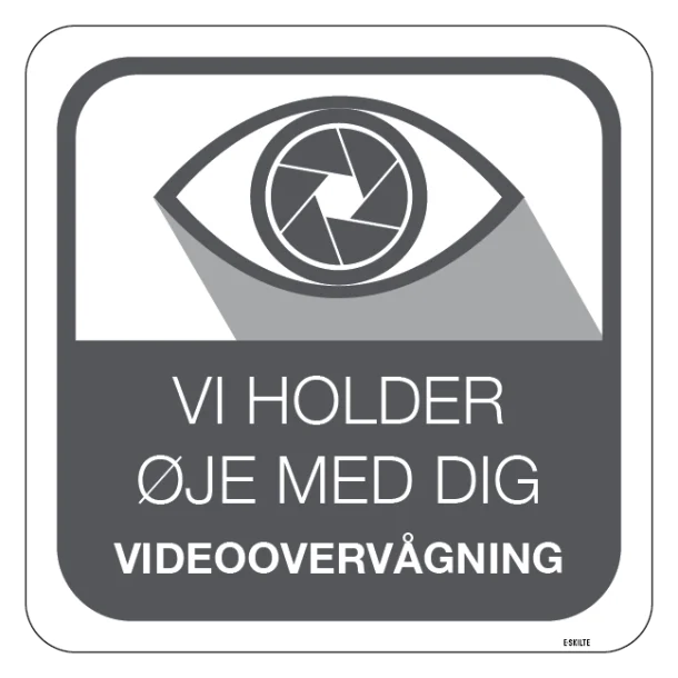 Videoovervågningsskilt - Vi holder øje med dig videoovervågning