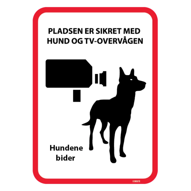 Pladsen er sikret med hund og TV overvågen Hundene bider. skilt