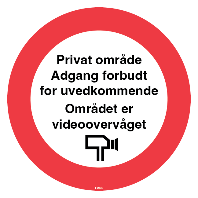 Privat område Adgang forbudt for uvedkommende Området er videoovervåget. skilt