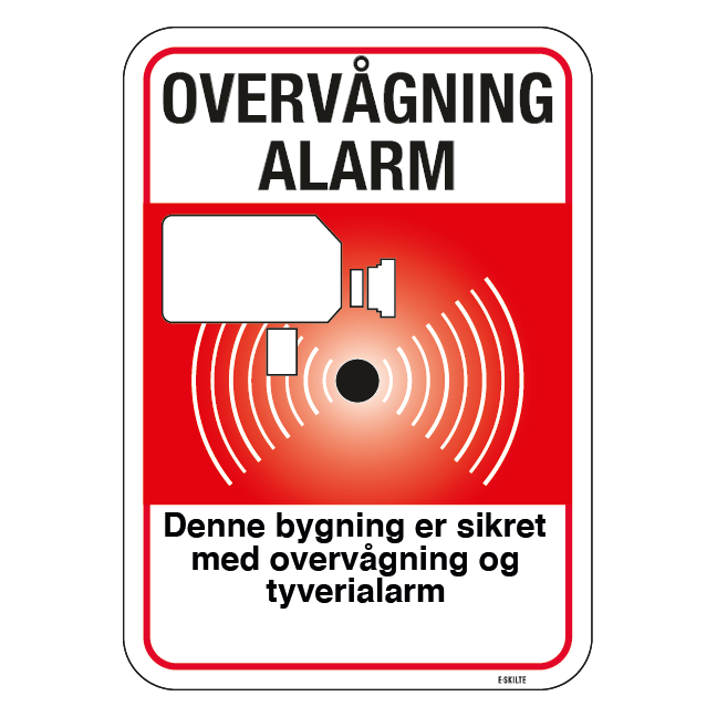 Overvågning Alarm Denne bygning er sikret med overvågning og tyverialarm. Tingene er mærkede. skilt